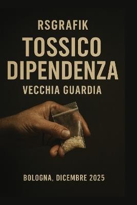 Tossicodipendenza: Vecchia guardia - Stefano Ranieri - cover