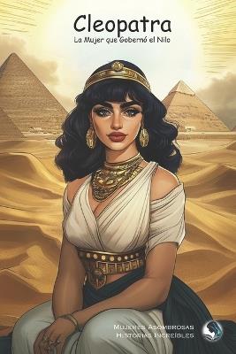 Cleopatra: La Mujer que Gobernó el Nilo - Diana Hope - cover