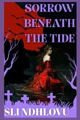 Sorrow Beneath The Tide - Sli Ndhlovu - cover