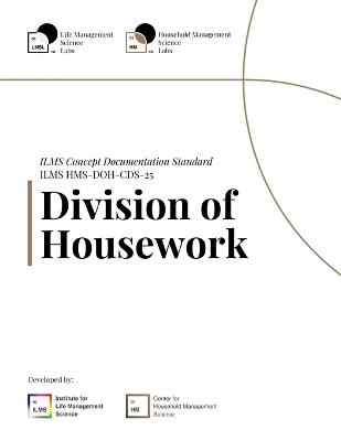 ILMS Concept Documentation Standard - Division of Housework (HMS-DOH-CDS-25) - Life Management Science Labs - cover