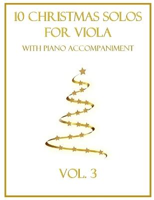 10 Christmas Solos for Viola with Piano Accompaniment: Vol. 3 - B C Dockery - cover