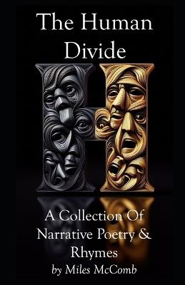 The Human Divide: And Other Modern Narrative Poems & Lyrical Rhymes - Miles McComb - cover