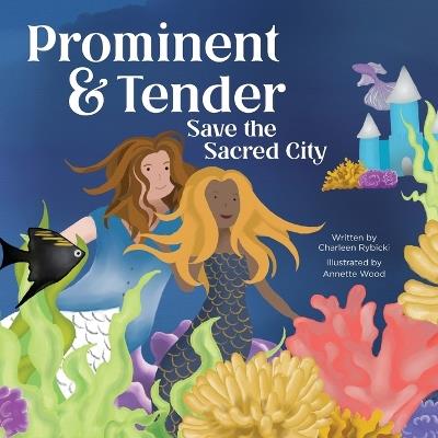 Prominent & Tender Save the Sacred City - Charleen Rybicki - cover