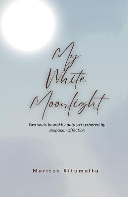 My White Moonlight - Marites Ritumalta - cover