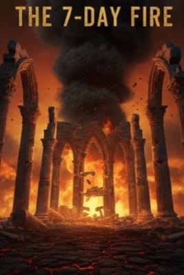 The 7-Day Fire: The Minute-by-Minute True Story of the Roman Betrayal, the Desperate Siege, and the Final Cataclysm that Erased Carthage - Alistair Vance,Robert Cain - cover