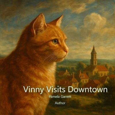 Vinny Visits Down Town - Pamela Garrett - cover