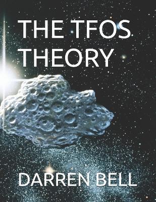 The Tfos Theory - Darren Kent Bell - cover