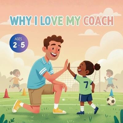 Why I Love My Coach - Bryan Aux,Jerry V,Amar Gandhi - cover