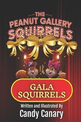 Gala Squirrels (Peanut Gallery Squirrels 3) - Candy Canary - cover