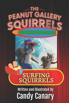 Surfing Squirrels (Peanut Gallery Squirrels 7) - Candy Canary - cover