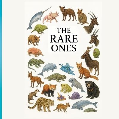 The rare ones: A journey through the world's rarest animals - Ella Al Khazraji - cover