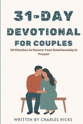 New Year Devotions for Couples: 10 Minutes to Renew Your Relationship in Prayer - Charles Hicks - cover