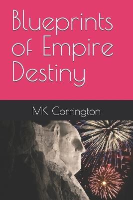 Blueprints of Empire Destiny - Mk Corrington - cover