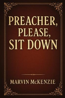 Preacher, . Please, Sit Down - Marvin McKenzie - cover