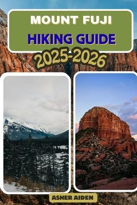 Mount Fuji Hiking Guide 2025-2026 - Asher Aiden - cover