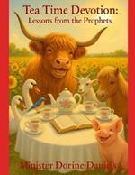 Tea Time Devotion: Lessons from The Prophets
