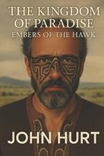 The Kingdom of Paradise: Embers of the Hawk