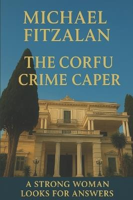 The Corfu Crime Caper: An Aphrodite Murder Mystery - Michael Fitzalan - cover