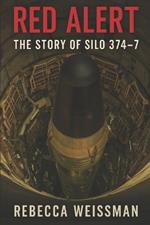 Red Alert: The Story of Silo 374-7