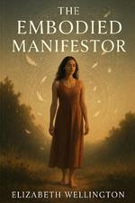 The Embodied Manifestor