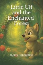 Little Ulf and the Enchanted Forest
