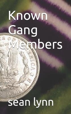 Known Gang Members - Sean Lynn - cover