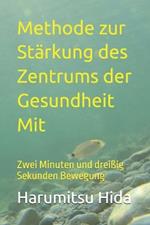 Methode zur Stärkung des Zentrums der Gesundheit Mit: Zwei Minuten und dreißig Sekunden Bewegung