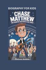 Chase Matthew: The Country Kid with a Big Voice- Biography For Kids