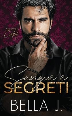 Sangue e Segreti: Romance Mafioso Oscuro - Bella J - cover