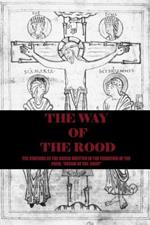 The Way of the Rood: The Stations of the Cross, Composed in the Tradition of the Poem, 