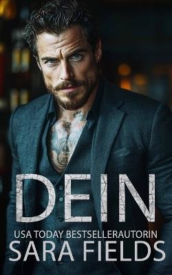Dein: Düstere Mafia-Milliardär Romance - Sara Fields - cover