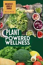 Plant-Powered Wellness: A Simple Meal Plan for optimal Gut health and Immunity