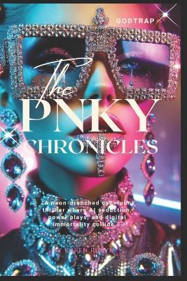 The PNKY Chronicles GODTRAP - Karen Rubyn - cover