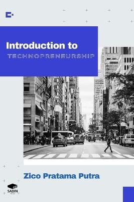 Introduction to Technopreneurship - Zico Pratama Putra - cover