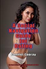 A Social Navigation Guide for Dating