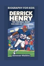 Derrick Henry: The Football Giant Who Runs Like Lightning- Biography For Kids