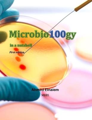 Microbio100gy in a nutshell - Ahmed Elnaiem - cover