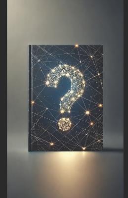 The Art of Asking Intelligent Questions: The 30-Day Guide to Influence, Insight, and Masterful Conversations - Robert Bohannon - cover