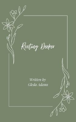 Rooting Deeper - Gleda Adams - cover