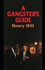 A Gangsters Guide: Henry Hill