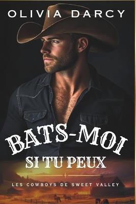 Bats-moi si tu peux: Coeurs brisés et nounou inattendue - Olivia Darcy - cover