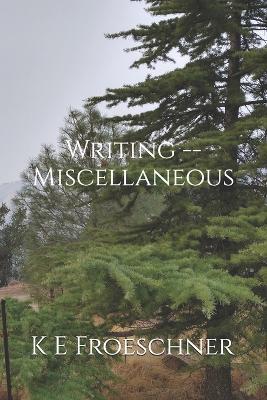 Writings -- miscellaneous - K E Froeschner - cover