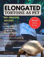 Elongated Tortoise as Pet: A Balanced Guide to Holistic and Veterinary Pet Care