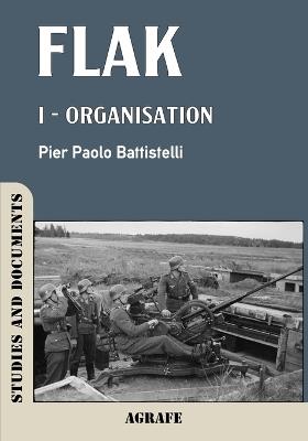 Flak: I - Organisation - Pier Paolo Battistelli - cover