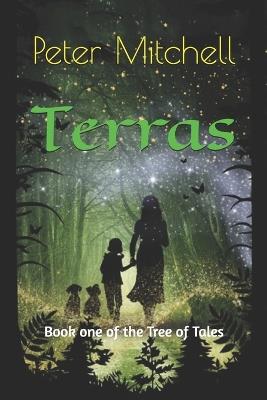Terras: Book one of the Tree of Tales - Peter Mitchell - cover