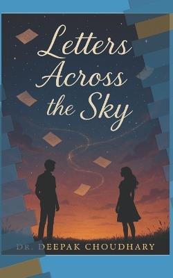 Letters Across the Sky - Deepak Choudhary - cover