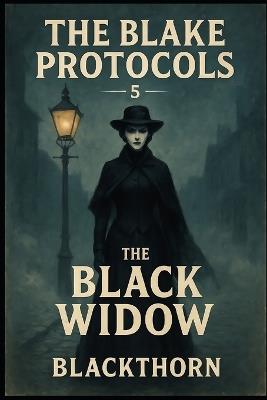 The Blake Protocols: The Black Widow - Edgar Blackthorn - cover