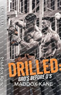 Drilled: Bros Before O's - Maddox Kane - cover