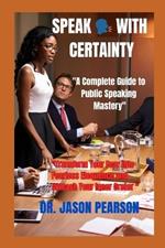 Speak with Certainty: 
