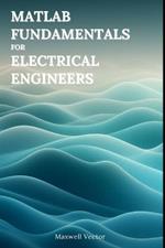 MATLAB Fundamentals for Electrical Engineers